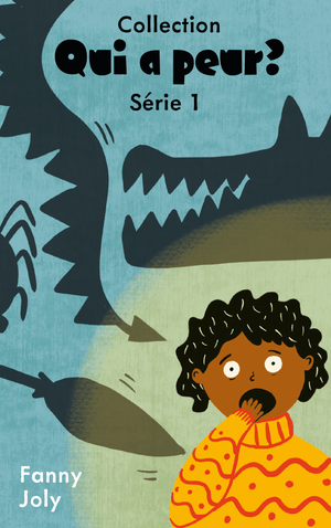 Collection "Qui a peur" : série 1