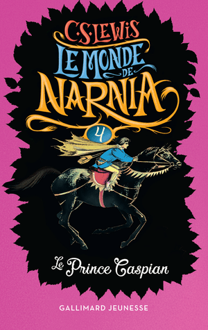 Le monde de Narnia 4 : Le prince Caspian