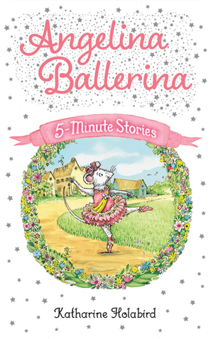 Angelina Ballerina 5-Minute Stories