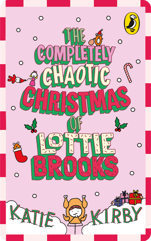 The Completely Chaotic Christmas of Lottie Brooks
