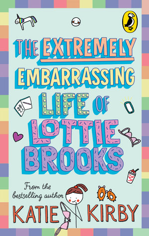The Extremely Embarrassing Life of Lottie Brooks