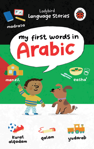 Ladybird Language Stories: My First Words in Arabic
