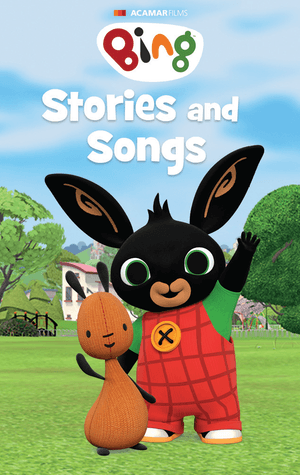 Bing: Stories and Songs