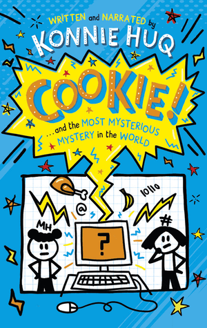 Cookie and the Most Mysterious Mystery in the World