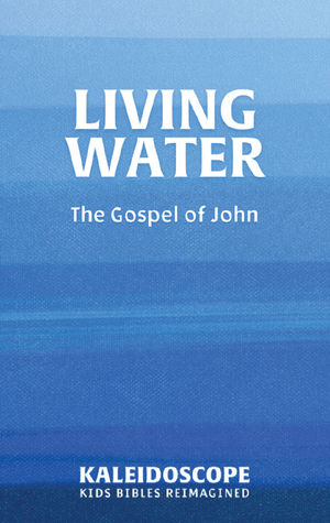 Living Water: The Gospel of John