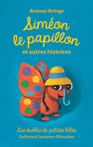 Siméon le papillon et autres histoires