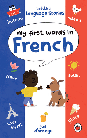 Ladybird Language Stories: My First Words in French