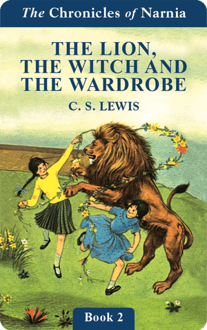 The Lion, the Witch and the Wardrobe (Chronicles of Narnia Book 2) 