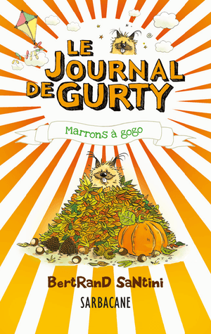 Le journal de Gurty : Marrons à Gogo